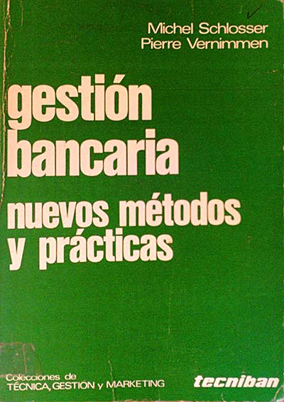 Gestión Bancaria. Nuevos Métodos y Prácticas