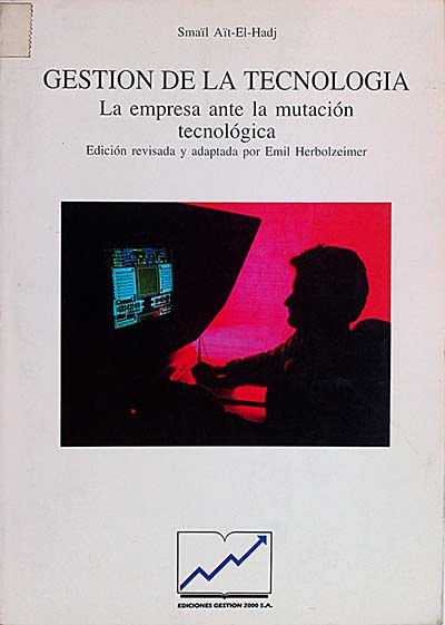 Gestión de la Tecnología. La empresa ante la mutación tecnológica.