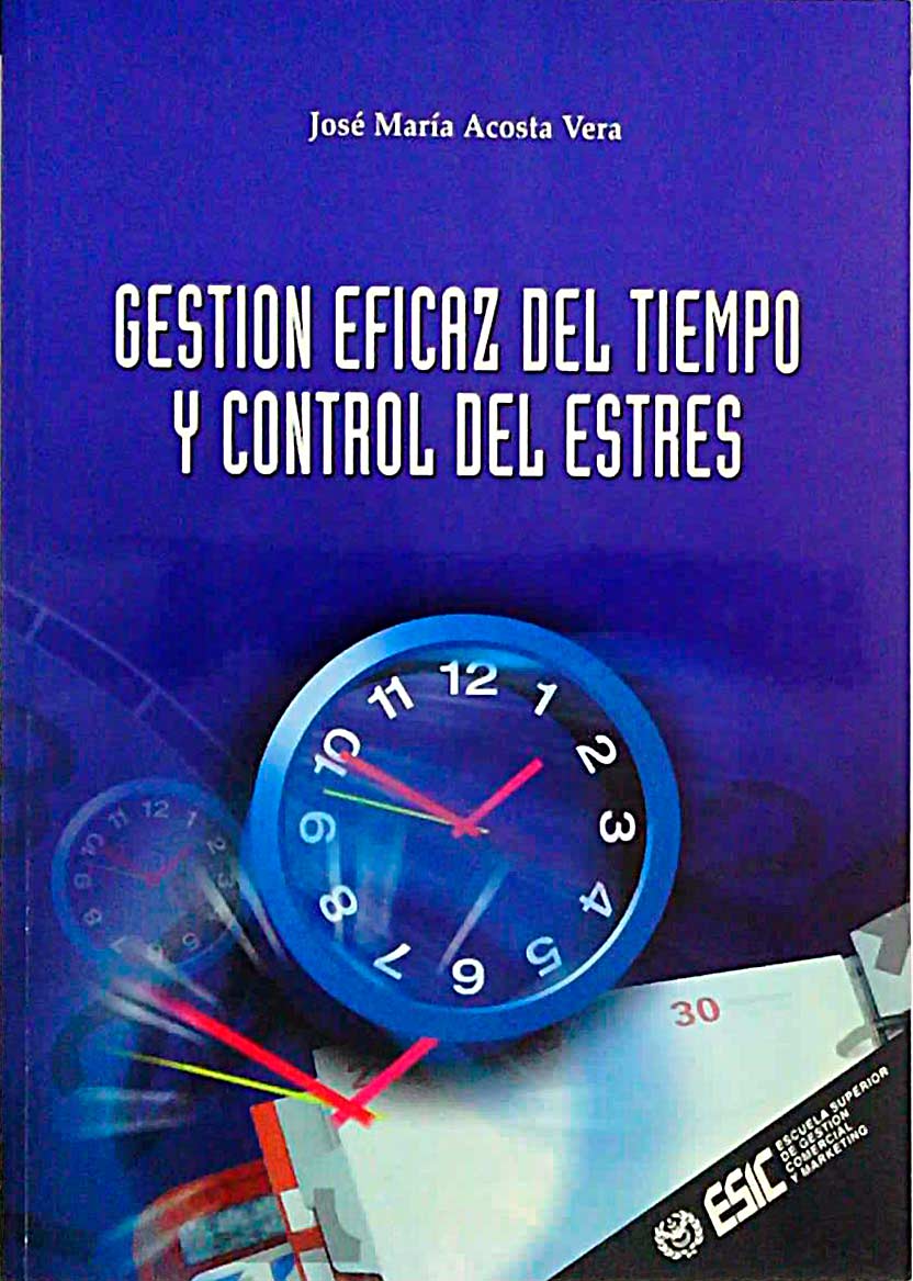 Gestión eficaz del tiempo y control del estrés