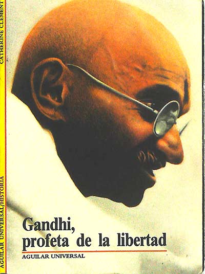 Ghandi, profeta de la libertad