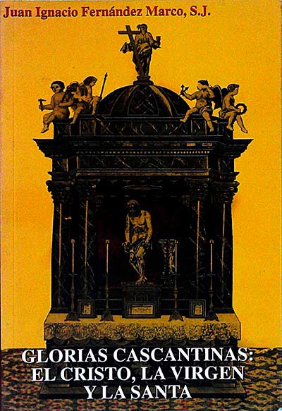 Glorias cascantinas: El Cristo, la Virgen y la Santa