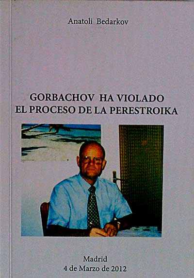 Gorbachov ha violado el proceso de la perestroika