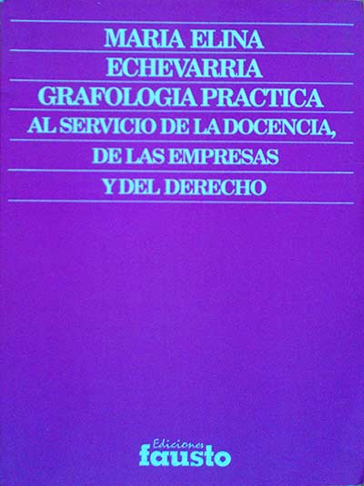 Grafología Práctica al servicio de la docencia, de las empresas y del derecho