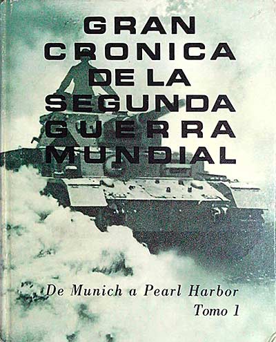 Gran crónica de la segunda Guerra Mundial. De Munich a Pearl Harbor. Tomo I