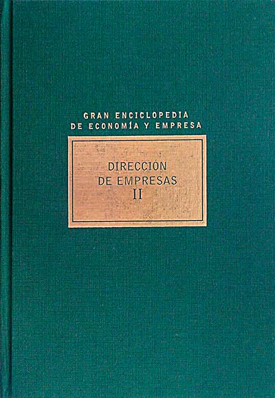 Gran enciclopedia de economía y empresa. Dirección de empresas II