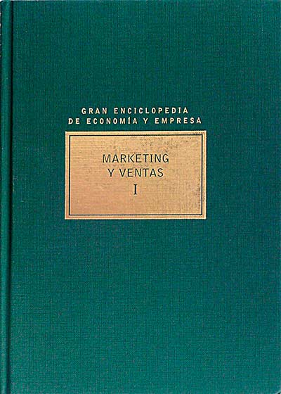 Gran enciclopedia de economía y empresa. Marketin y ventas I