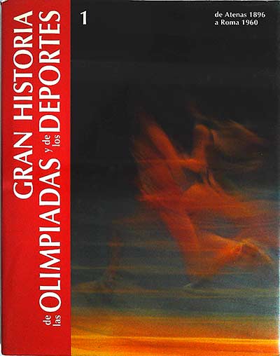 Gran historia de las Olimpiadas y de los deportes 1