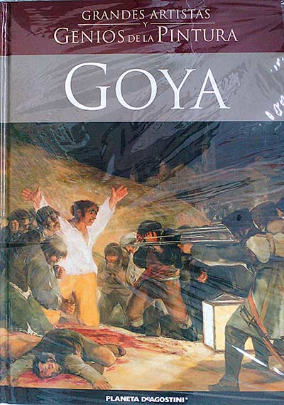 Grandes artistas y genios de la pintura: Goya