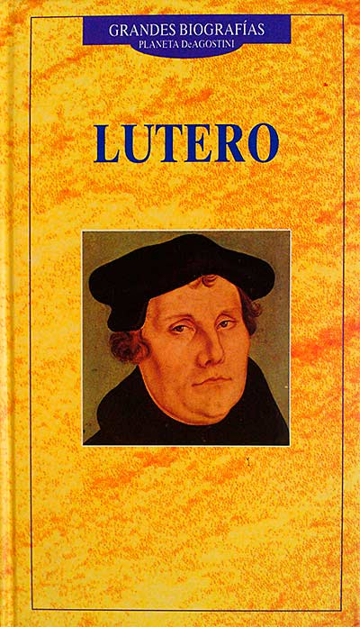 Grandes biografías: Lutero