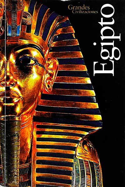 Grandes civilizaciones. Egipto
