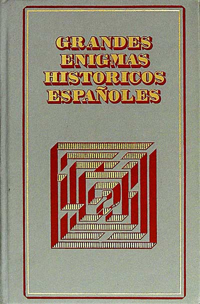Grandes enigmas históricos españoles