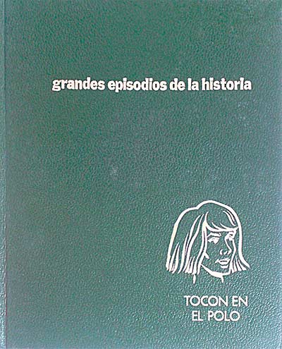 Grandes episodios de la historia. Tocón en el Polo