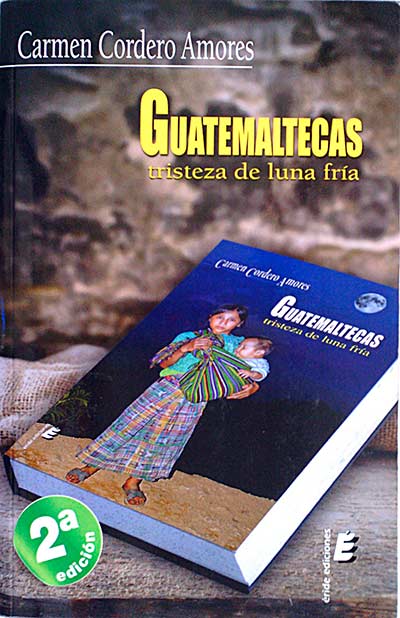 Guatemaltecas. Tristeza de luna fría