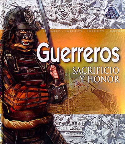 Guerreros. Sacrificio y honor