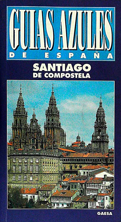 Guía Azul. Santiago de Compostela