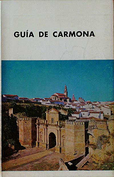 GUIA DE CARMONA. Guía de ciudades monumentales.