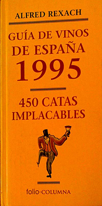 GUIA DE VINOS DE ESPAÑA 1995. 450 CATAS IMPLACABLES.
