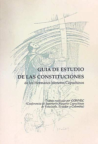 Guía del estudio de las constituciones de los Hermanos Menores Capchinos
