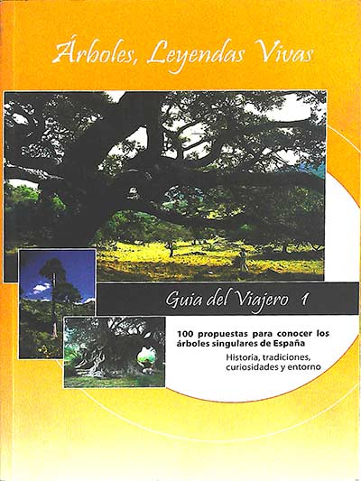 Guía del Viajero 1: arboles, leyendas vivas
