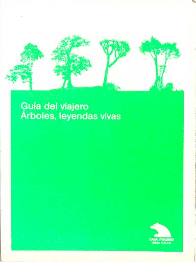 Guía del viajero. Árboles, leyendas vivas