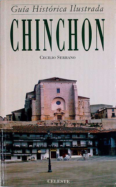 Guía Histórica Ilustrada de Chinchón.