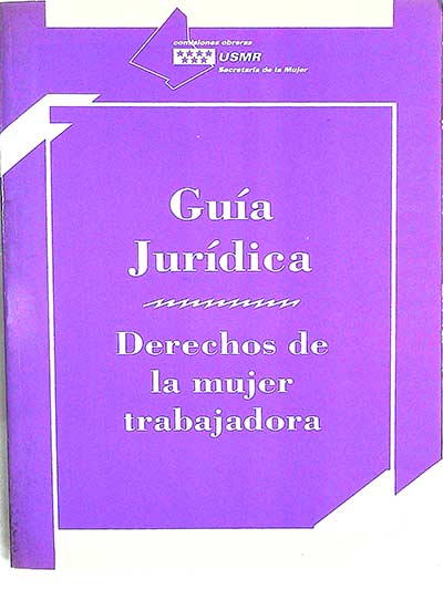 Guía Jurídica: Derechos de la mujer trabajadora