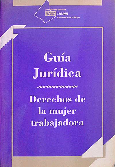 Guía Jurídica. Derechos de la Mujer Trabajadora.