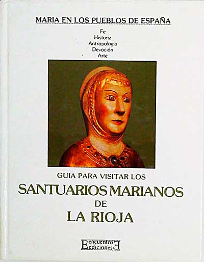 Guía para visitar los santuarios Marianos de La Rioja
