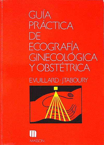 Guía práctica de ecografía, ginecología y obstétrica