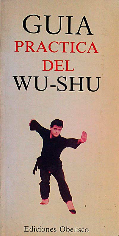 Guía Práctica del Wu-Shu