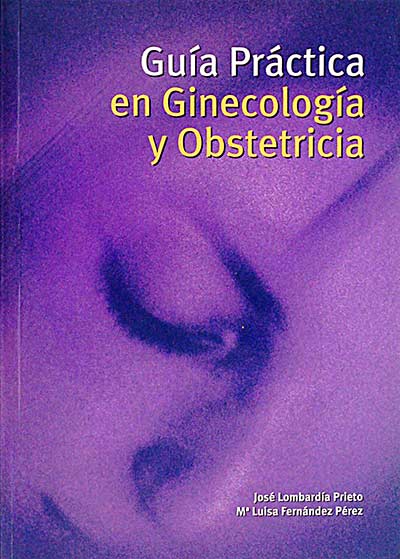 Guía práctica en ginecología y obstetricia