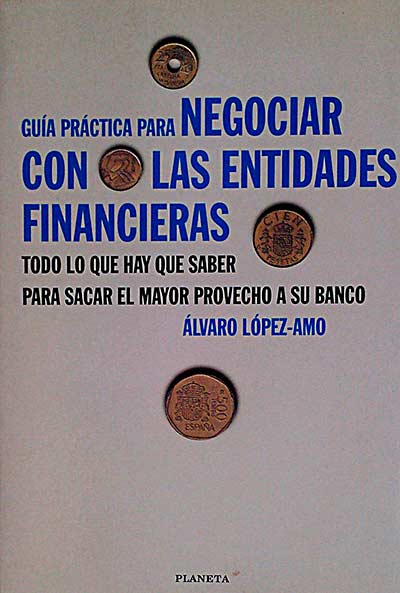 Guía práctica para negociar con las entidades financieras