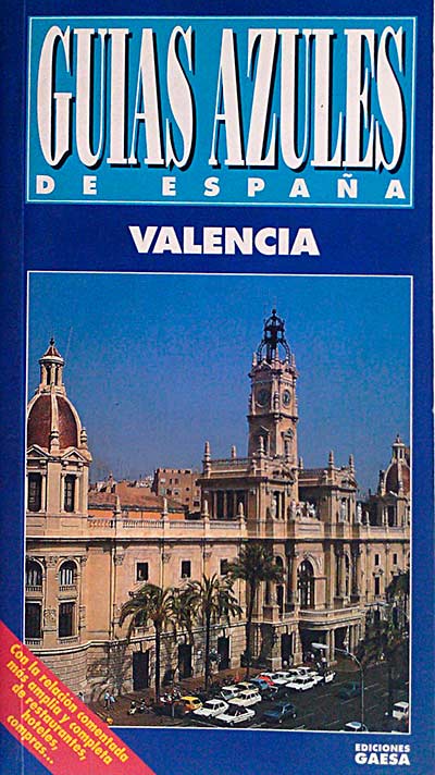 Guías azules de España. Valencia
