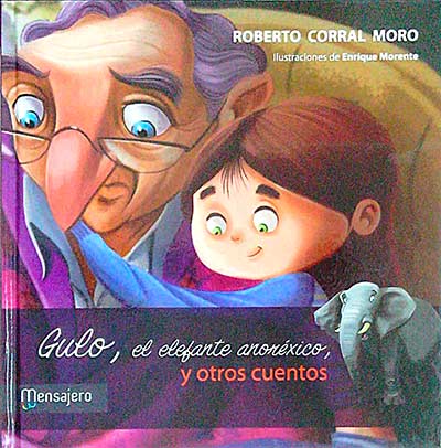 Gulo, el elefante anoréxico, y otros cuentos