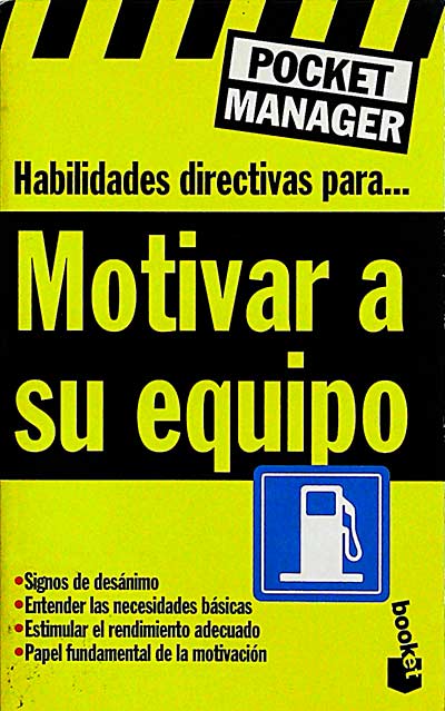 Habilidades directivas para...motivar a asu equipo