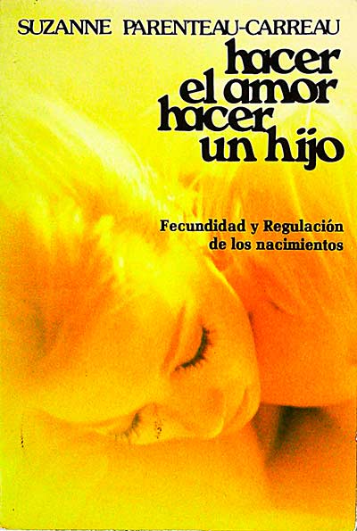 Hacer el amor, hacer un hijo