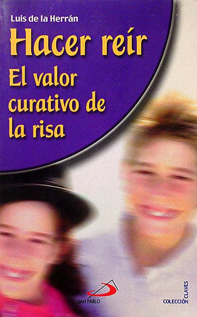 Hacer reír. El valor curativo de la risa.