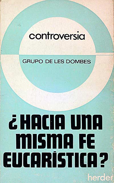 ¿Hacia una misma fe eucarística?