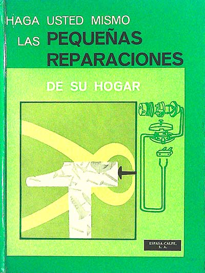 Haga usted mismo las pequeñas reparaciones de su hogar