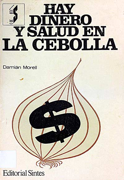 Hay dinero y salud en la cebolla