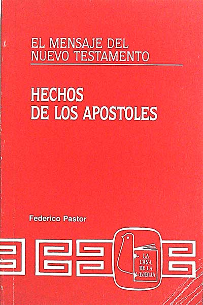 El mensaje del nuevo testamento, 5: Hechos de los apostoles