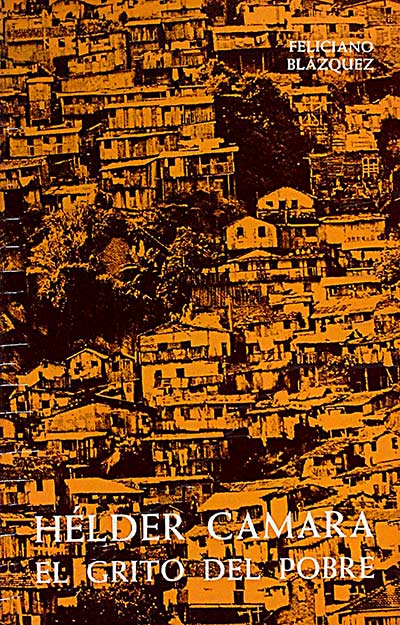Hélder Camara. El grito del pobre