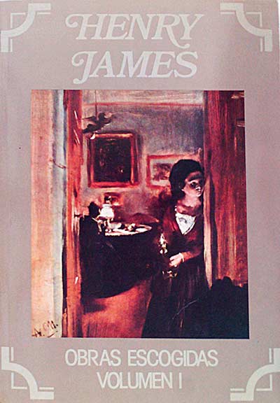 Henry James. Obras escogidas Vol. I
