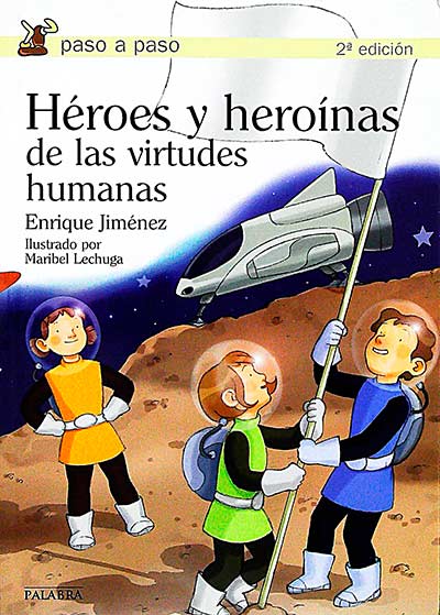 Héroes y heroínas de las virtudes humanas