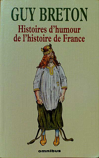 HISTOIRES D´HUMOUR DE L´HISTOIRE DE FRANCE