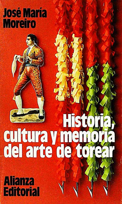 Historia, cultura y memoria del arte torear