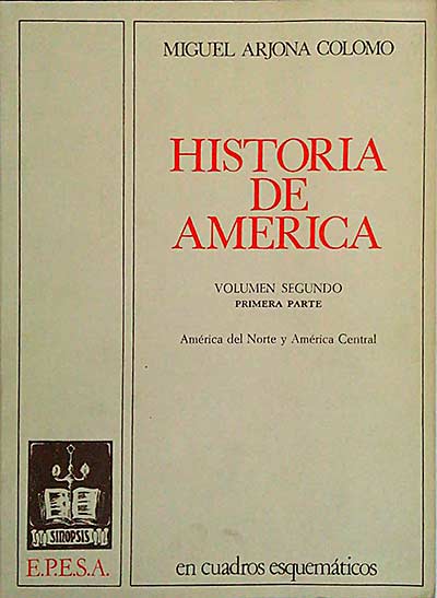 Historia de América. Vol II (Primera parte). América del Norte y América Central