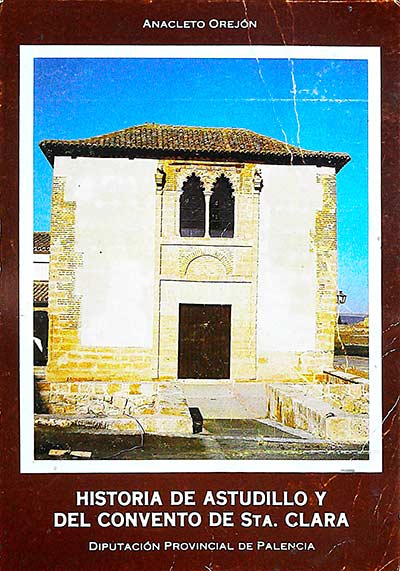 Historia de Astudillo y del convento de Santa Clara