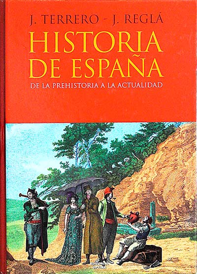 Historia de de España. De la Prehistoria a la actualidad