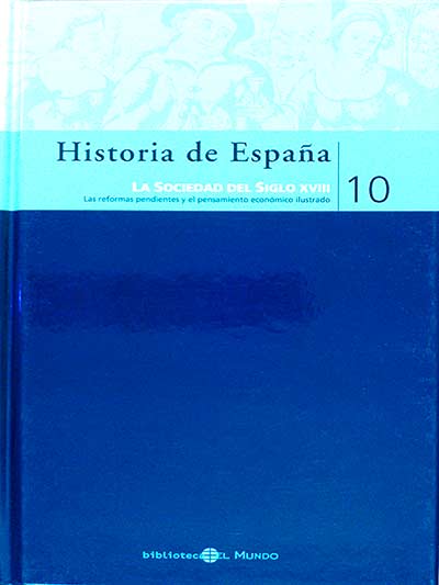 Historia de España 10. La sociedad del siglo XVIII